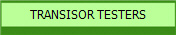 TRANSISOR TESTERS